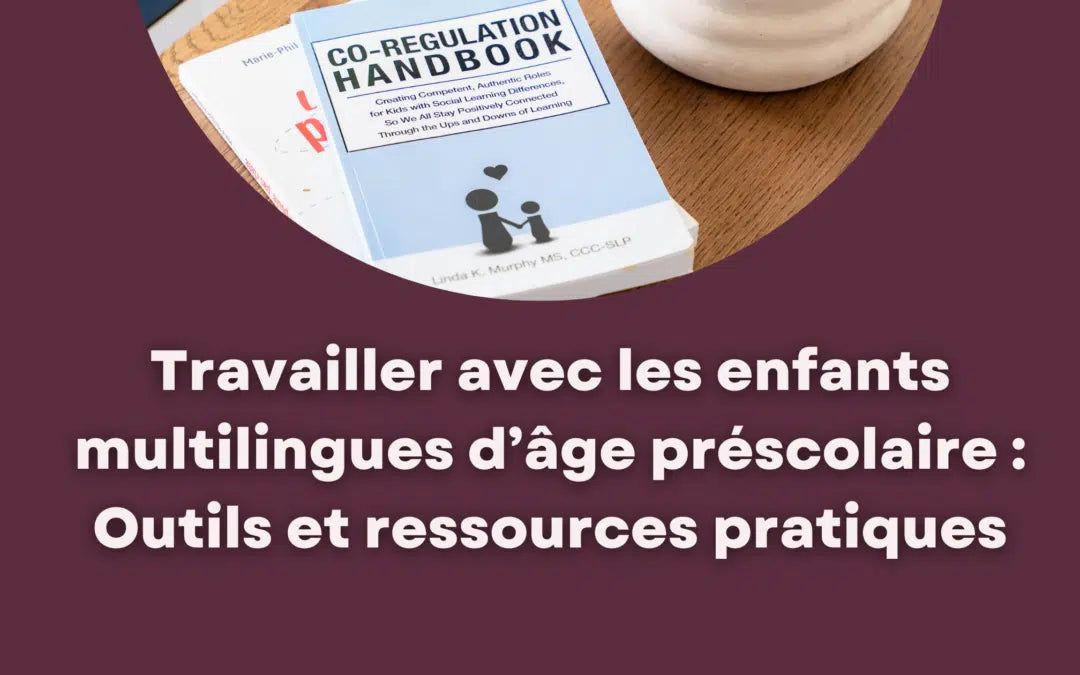 Intervention orthophonique chez les enfants multilingues d’âge préscolaire : stratégies et outils efficaces