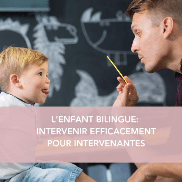 Formation L'enfant bilingue, intervenir efficacement - Pré-enregistrée